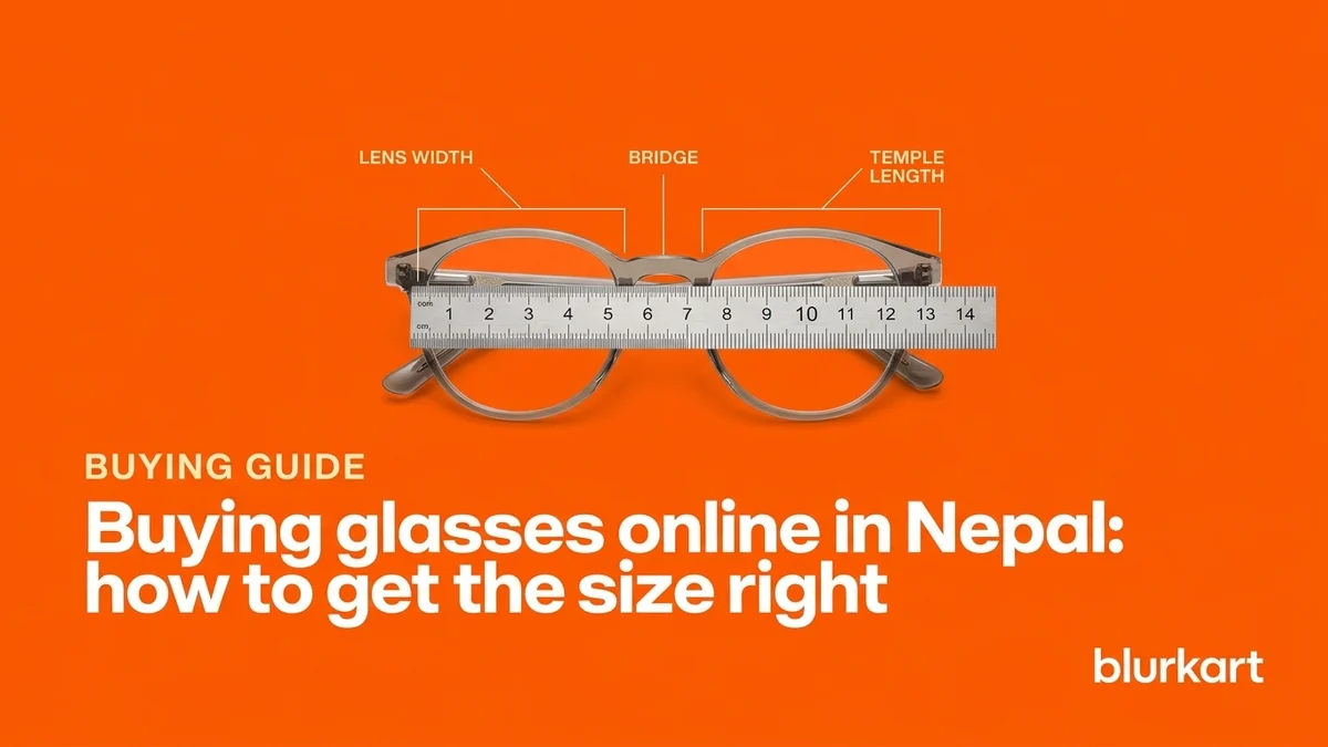 Buying glasses online in Nepal: how to get the size right