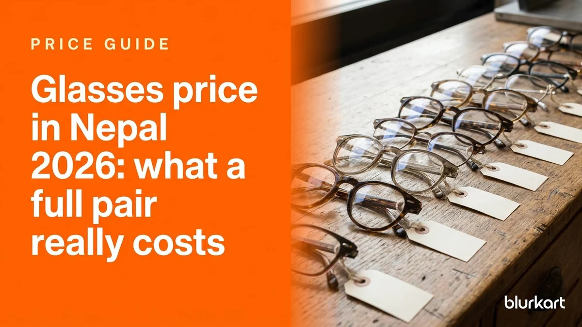 Glasses price in Nepal 2026: what a full pair really costs