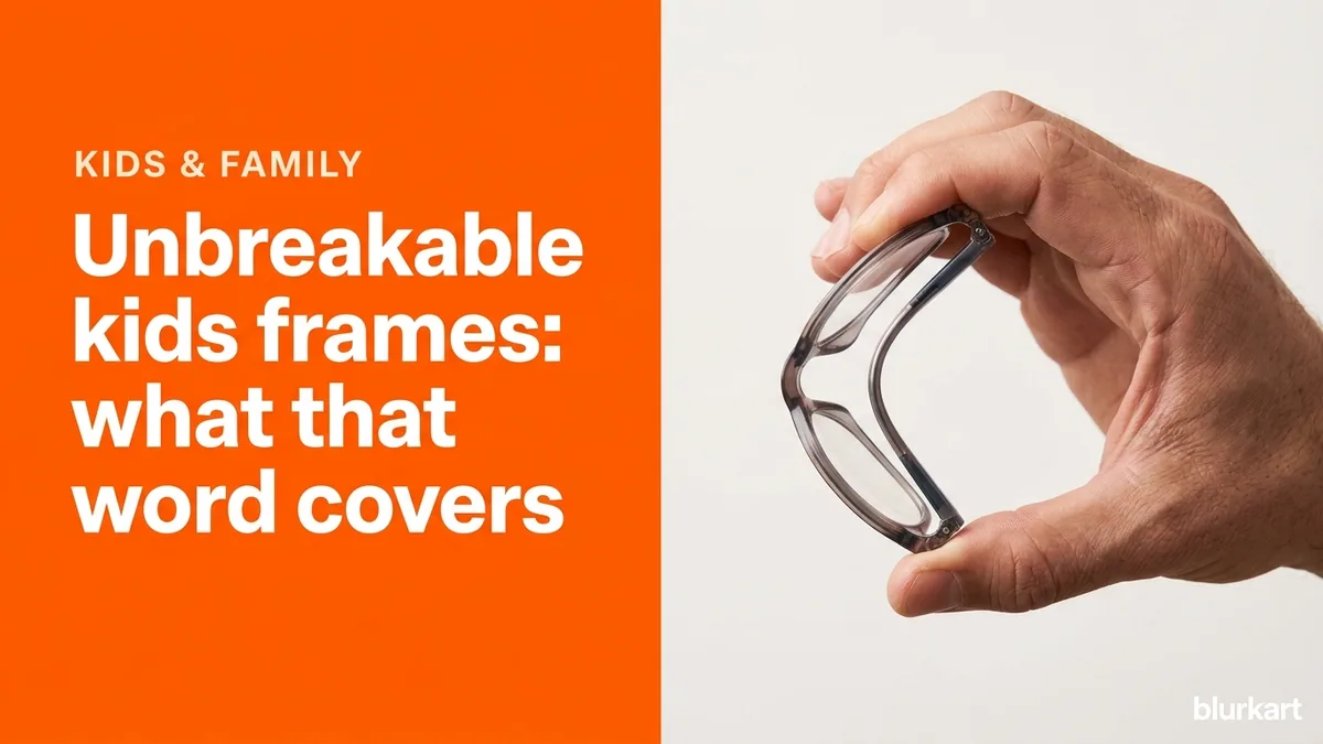 Unbreakable kids frames: what that word covers