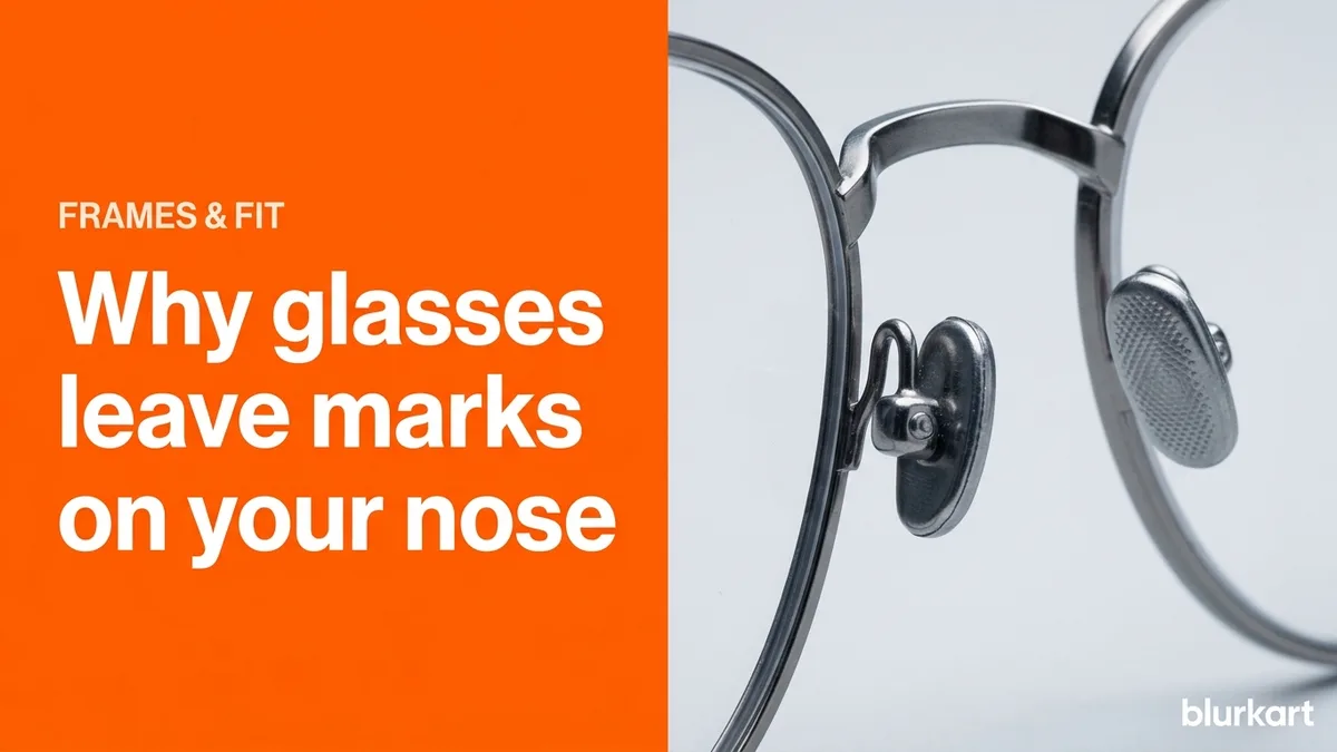 Why glasses leave marks on your nose